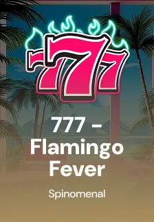 777 - Flamingo Fever